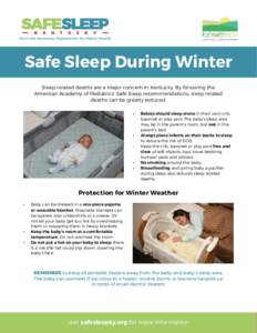 From the Kentucky Department for Public Health  Safe Sleep During Winter Sleep related deaths are a major concern in Kentucky. By following the American Academy of Pediatrics’ Safe Sleep recommendations, sleep related 