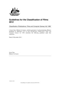 Guidelines for the Classification of Films[removed]Classification (Publications, Films and Computer Games) Act 1995 I, Jason Clare, Minister for Justice, with the agreement of each participating Minister mentioned in subse