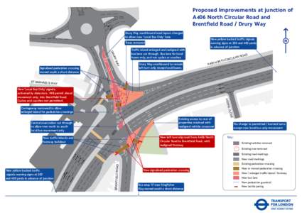 Proposed Improvements at junction of A406 North Circular Road and Brentﬁeld Road / Drury Way Drury Way southbound road layout changed to allow new ‘Local Bus Only’ lane Trees removed