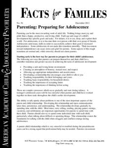 No. 56  December 2011 Parenting: Preparing for Adolescence Parenting can be the most rewarding work of adult life. Nothing brings more joy and