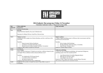 2014 Industry Day program, Friday 14 November Federation Conference Centre, 37 Reservoir St, Surry Hills time from[removed]