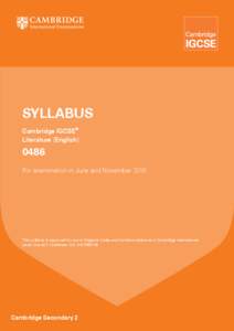 SYLLABUS Cambridge IGCSE® Literature (English[removed]For examination in June and November 2015