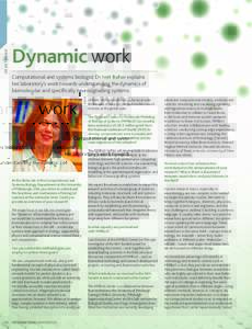 DR IVET BAHAR  Dynamic work Computational and systems biologist Dr Ivet Bahar explains her laboratory’s work towards understanding the dynamics of biomolecular and specifically neurosignalling systems