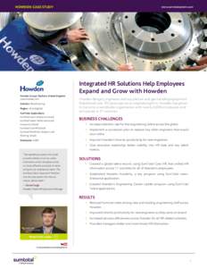 HOWDEN CASE STUDY  Howden Group | Renfrew, United Kingdom www.howden.com Industry: Manufacturing Region: UK and global