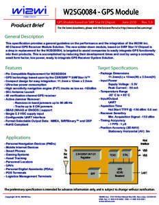 W2SG0084 - GPS Module Product Brief GPS Module based on SiRF Star IV Chipset  June 2010