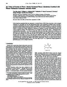 344  J. Phys. Chem. B 2003, 107, pKa Values of Guanine in Water: Density Functional Theory Calculations Combined with Poisson-Boltzmann Continuum-Solvation Model