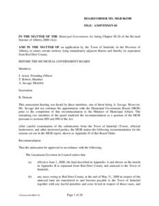 BOARD ORDER NO. MGB[removed]FILE: AN/07/INNI/T-01 IN THE MATTER OF THE Municipal Government Act being Chapter M-26 of the Revised Statutes of Alberta[removed]Act). AND IN THE MATTER OF an application by the Town of Innisfai