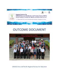 OUTCOME DOCUMENT  UNESCO Asia and Pacific Regional Bureau for Education Acknowledgements We thank and appreciate all speakers, resource persons and participants who shared their