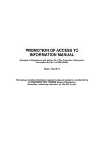 PROMOTION OF ACCESS TO INFORMATION MANUAL Compiled in Compliance with section 51 of The Promotion of Access to Information Act No 2 ofPAIA)  Dated: May 2016