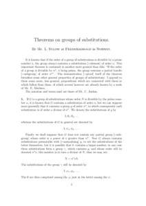 Theorems on groups of substitutions. By Mr. L. Sylow at Frederikshald in Norway. It is known that if the order of a group of substitutions is divisible by a prime number n, the group always contains a substitution [=elem