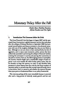 Monetary Policy After the Fall Charles Bean, Matthias Paustian, Adrian Penalver and Tim Taylor 1.