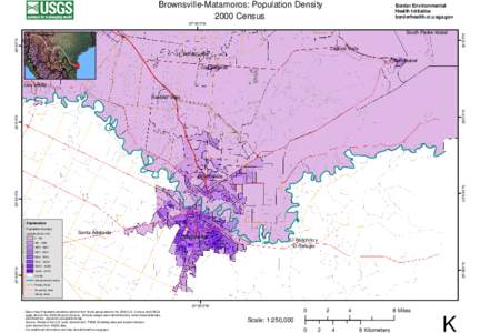 Brownsville-Matamoros: Population Density 2000 Census Border Environmental Health Initiative borderhealth.cr.usgs.gov