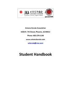 Arizona	
  Karate	
  Association	
   6326	
  N.	
  7th	
  Street,	
  Phoenix,	
  AZ	
  85012	
   Phone:	
  602-­‐274-­‐1136	
  