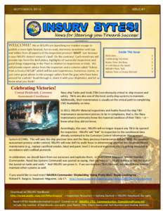 SEPTEMBER, 2014  ISSUE #1 WELCOME! We at INSURV are launching our maiden voyage to