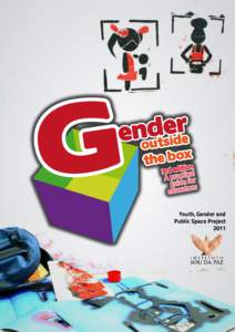 Gender / Behavior / Gender studies / Social constructionism / Social status / Human behavior / Biology / Gender role / Sociology of gender / Violence / Sexism / Masculinity