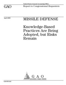 GAOMissile Defense: Knowledge-Based Practices Are Being Adopted, but Risks Remain