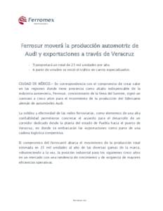 CDMX 13 de Abril deFerrosur moverá la producción automotriz de Audi y exportaciones a través de Veracruz · Transportará un total de 25 mil unidades por año. · A partir de octubre se inició el tráfico en c