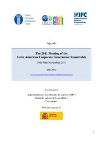 Agenda The 2011 Meeting of the Latin American Corporate Governance Roundtable 29th-30th November 2011 Lima, Peru www.oecd.org/daf/corporateaffairs/roundtables/latinamerica/