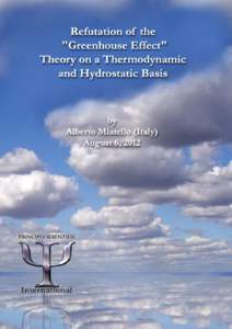 REFUTATION OF THE “GREENHOUSE EFFECT” THEORY ON A THERMODYNAMIC AND HYDROSTATIC BASIS. Alberto Miatello  Abstract