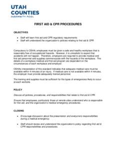FIRST AID & CPR PROCEDURES OBJECTIVES • •  Staff will learn first aid and CPR regulatory requirements