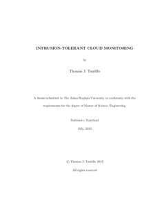 INTRUSION-TOLERANT CLOUD MONITORING by Thomas J. Tantillo  A thesis submitted to The Johns Hopkins University in conformity with the