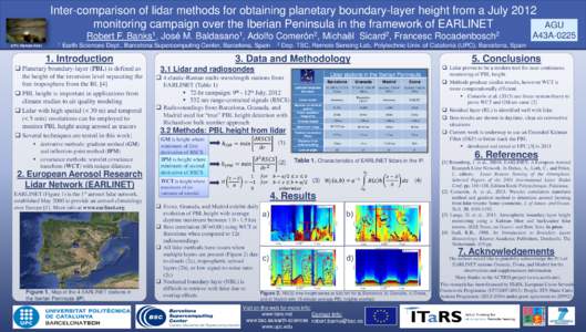 Inter-comparison of lidar methods for obtaining planetary boundary-layer height from a July 2012 monitoring campaign over the Iberian Peninsula in the framework of EARLINET Robert F. Banks1, José M. Baldasano1, Adolfo C