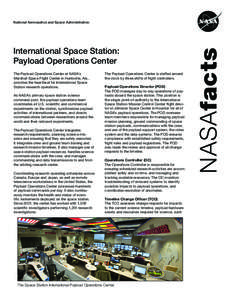 International Space Station: Payload Operations Center The Payload Operations Center at NASA’s Marshall Space Flight Center in Huntsville, Ala., provides the heartbeat for International Space Station research operation
