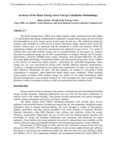 To be published in the Proceedings of the 2012 ACEEE Summer Study on Energy Efficiency in Buildings  Accuracy of the Home Energy Saver Energy Calculation Methodology Danny Parker, Florida Solar Energy Center Evan Mills, 