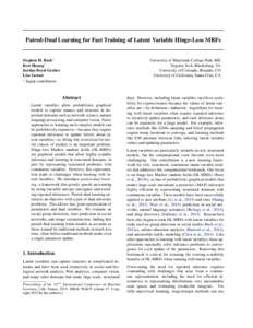 Paired-Dual Learning for Fast Training of Latent Variable Hinge-Loss MRFs  Stephen H. Bach∗ Bert Huang∗ Jordan Boyd-Graber Lise Getoor