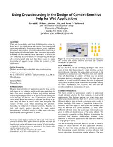 Using Crowdsourcing in the Design of Context-Sensitive Help for Web Applications Parmit K. Chilana, Andrew J. Ko, and Jacob O. Wobbrock The Information School | DUB Group University of Washington Seattle, WAUSA