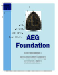 AEG Foundation Annual Report For Fiscal Year Ending June 30, 2007