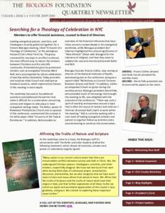 Updates and announcements about the BioLogos mission to harmonize science and faith  Searching for a Theology of Celebration in NYC Members to offer financial assistance, counsel to Board of Directors Leading evangelical