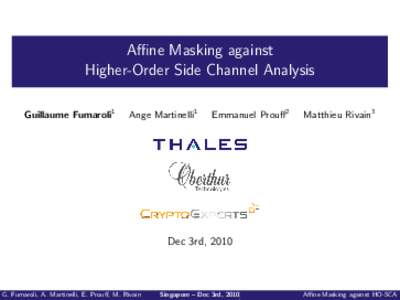 Affine Masking against Higher-Order Side Channel Analysis Guillaume Fumaroli1 Ange Martinelli1