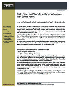 SEPTEMBERDeath, Taxes and Short-Term Underperformance: International Funds “In this world nothing can be said to be certain, except death and taxes.”1 —Benjamin Franklin INTERNATIONALMARKET FUND
