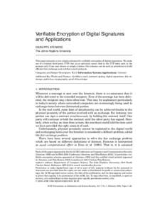 Verifiable Encryption of Digital Signatures and Applications GIUSEPPE ATENIESE The Johns Hopkins University  This paper presents a new simple schemes for verifiable encryption of digital signatures. We make