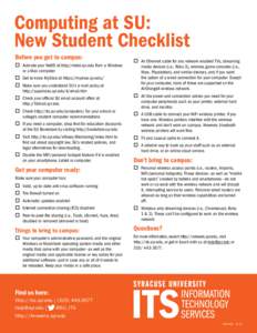 Computing at SU: New Student Checklist Before you get to campus:  Activate your NetID at http://netid.syr.edu from a Windows or a Mac computer