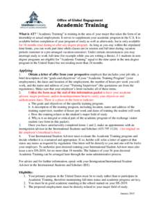 Office of Global Engagement  Academic Training What is AT? “Academic Training” is training in the area of your major that takes the form of an internship or actual employment. It serves to supplement your academic pr