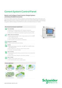 Conext System Control Panel Monitor and Configure Conext Inverter Charger Systems and Xanbus Enabled Accessories The ConextTM System Control Panel (SCP) eliminates the need for separate control panels for each device and