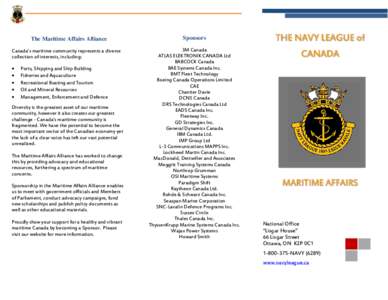 The Maritime Affairs Alliance Canada’s maritime community represents a diverse collection of interests, including: • • •