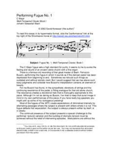 Performing Fugue No. 1 C Major Well-Tempered Clavier Book I Johann Sebastian Bach © 2002 David Korevaar (the author)1 To read this essay in its hypermedia format, click the 