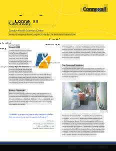 Case Study London Health Sciences Centre Reduce Emergency Room Length-Of-Stay By 17% With Better Patient Flow About LHSC