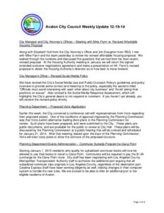 Avalon City Council Weekly Update[removed]City Manager and City Attorney’s Offices – Meeting with Mike Flynn re. Revised Affordable Housing Proposal Along with Elizabeth Hull from the City Attorney’s Office and J