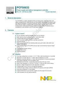PCF50633 Power supply and battery management controller Rev. 02 — 20 February 2008 Product data sheet