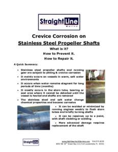 Crevice Corrosion on Stainless Steel Propeller Shafts What is it? How to Prevent it. How to Repair it. A Quick Summary: