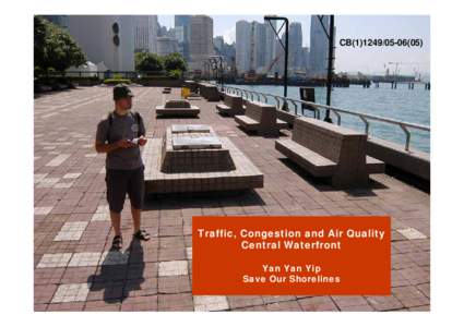 CB[removed])  Traffic, Congestion and Air Quality Central Waterfront Yan Yan Yip Save Our Shorelines