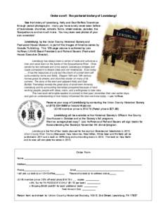 Order now!! The pictorial history of Lewisburg! See the history of Lewisburg, Kelly and East Buffalo Townships through period photographs - many you have surely never seen before of businesses, churches, schools, farms, 