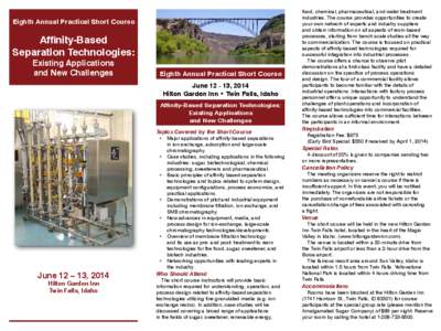 Eighth Annual Practical Short Course  Affinity-Based Separation Technologies: Existing Applications and New Challenges