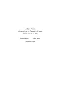 Lecture Notes: Introduction to Categorical Logic [DRAFT: January 15, 2003] Steven Awodey