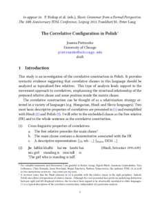 to appear in: P. Biskup et al. (eds.), Slavic Grammar from a Formal Perspective. The 10th Anniversary FDSL Conference, Leipzig 2013, Frankfurt/M.: Peter Lang The Correlative Configuration in Polish∗ Joanna Pietraszko U