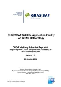 EUMETSAT Satellite Application Facility on GRAS Meteorology CDOP Visiting Scientist Report 6: Upgrading of OCC code for operational processing of GRAS raw sampling data